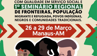  Encontro do Fórum Regional Norte em Defesa da Formação e do Trabalho com Qualidade em Serviço Social
